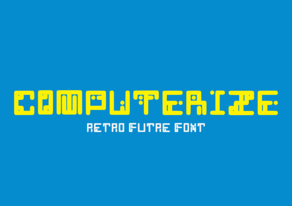 Computerize Font: Futuristic Type for Creative Makers