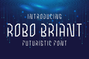 Robo Briant: A Futuristic Font for Modern Design